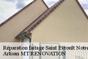 Réparation faitage  saint-evroult-notre-dame-du-61550 Artisan MT RENOVATION